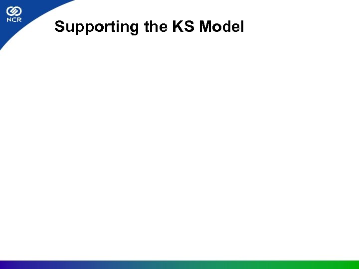 Supporting the KS Model 