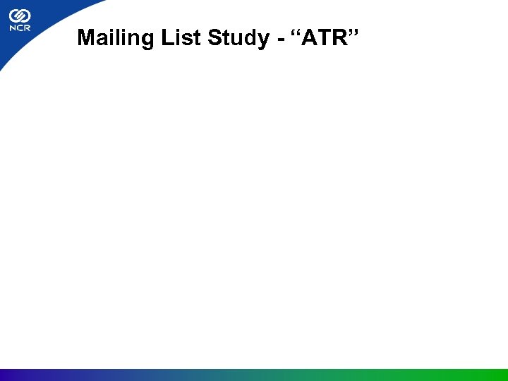 Mailing List Study - “ATR” 
