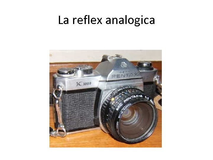 La reflex analogica 