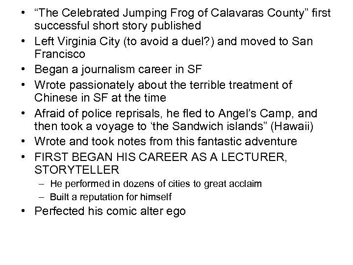  • “The Celebrated Jumping Frog of Calavaras County” first successful short story published