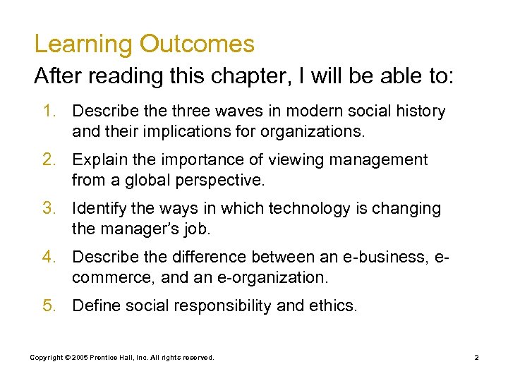 Learning Outcomes After reading this chapter, I will be able to: 1. Describe three