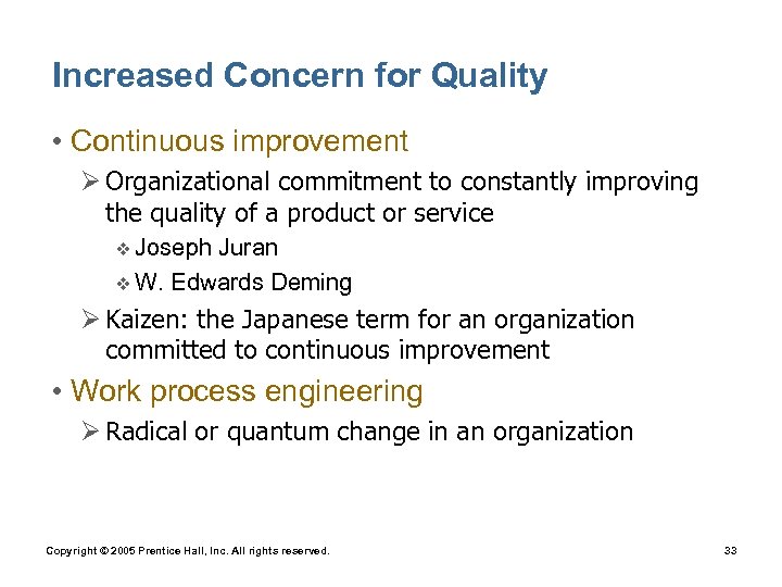 Increased Concern for Quality • Continuous improvement Ø Organizational commitment to constantly improving the