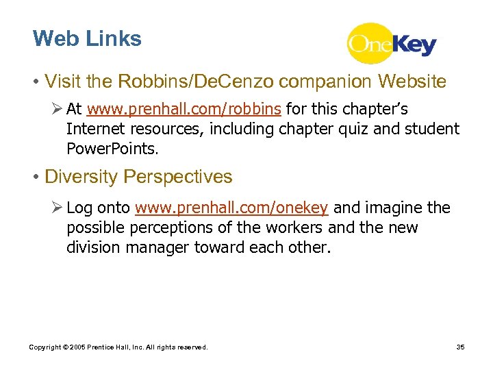 Web Links • Visit the Robbins/De. Cenzo companion Website Ø At www. prenhall. com/robbins