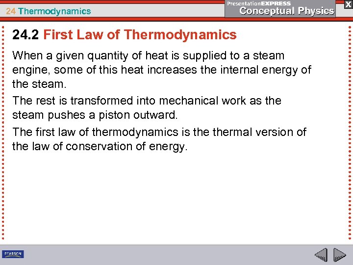 24 Thermodynamics 24. 2 First Law of Thermodynamics When a given quantity of heat