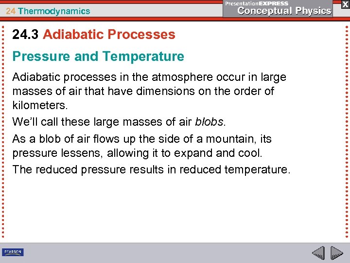 24 Thermodynamics 24. 3 Adiabatic Processes Pressure and Temperature Adiabatic processes in the atmosphere