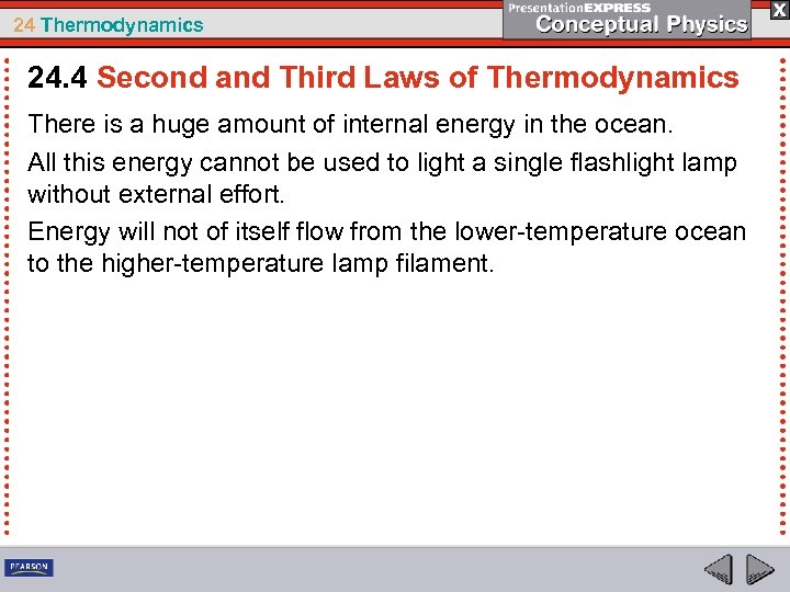 24 Thermodynamics 24. 4 Second and Third Laws of Thermodynamics There is a huge