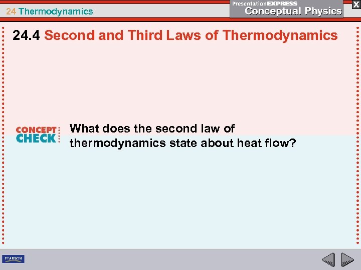 24 Thermodynamics 24. 4 Second and Third Laws of Thermodynamics What does the second