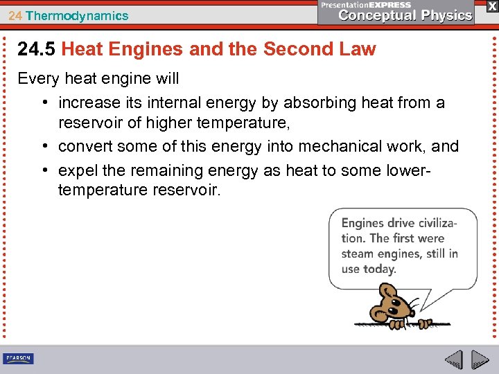 24 Thermodynamics 24. 5 Heat Engines and the Second Law Every heat engine will