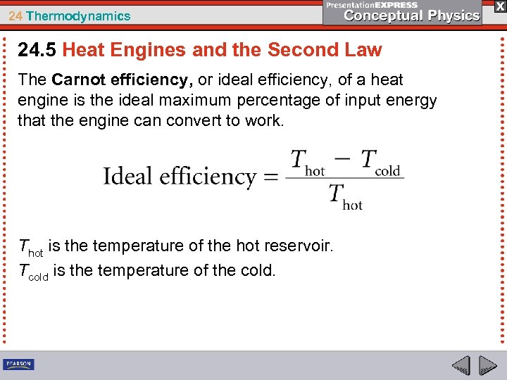 24 Thermodynamics 24. 5 Heat Engines and the Second Law The Carnot efficiency, or