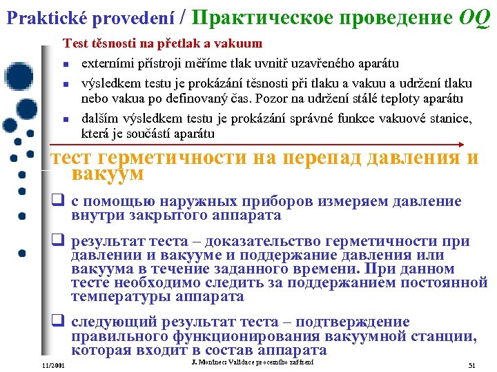Praktické provedení / Практическое проведение OQ Test těsnosti na přetlak a vakuum n externími