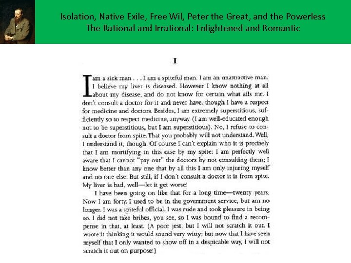 Isolation, Native Exile, Free Wil, Peter the Great, and the Powerless The Rational and