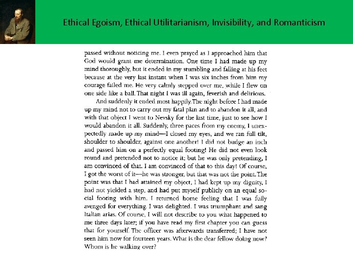 Ethical Egoism, Ethical Utilitarianism, Invisibility, and Romanticism 