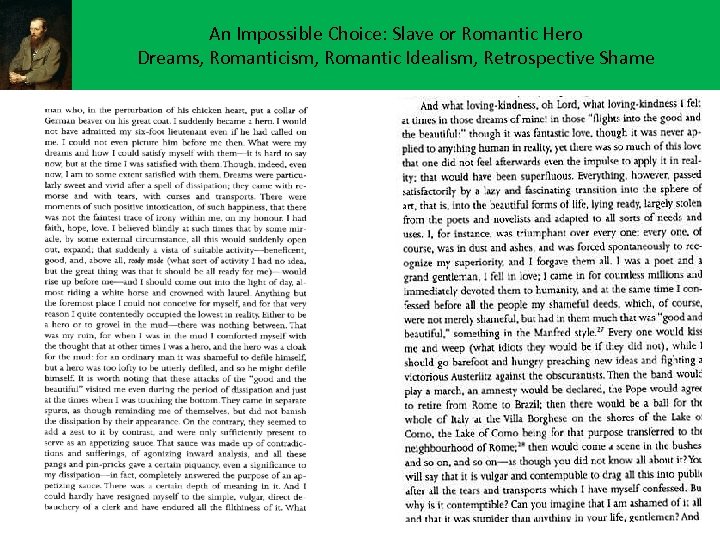 An Impossible Choice: Slave or Romantic Hero Dreams, Romanticism, Romantic Idealism, Retrospective Shame 