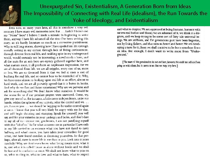 Unexpurgated Sin, Existentialism, A Generation Born from Ideas The Impossibility of Connecting with Real