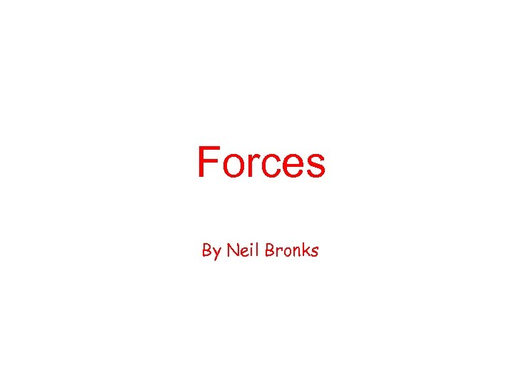 Forces By Neil Bronks 