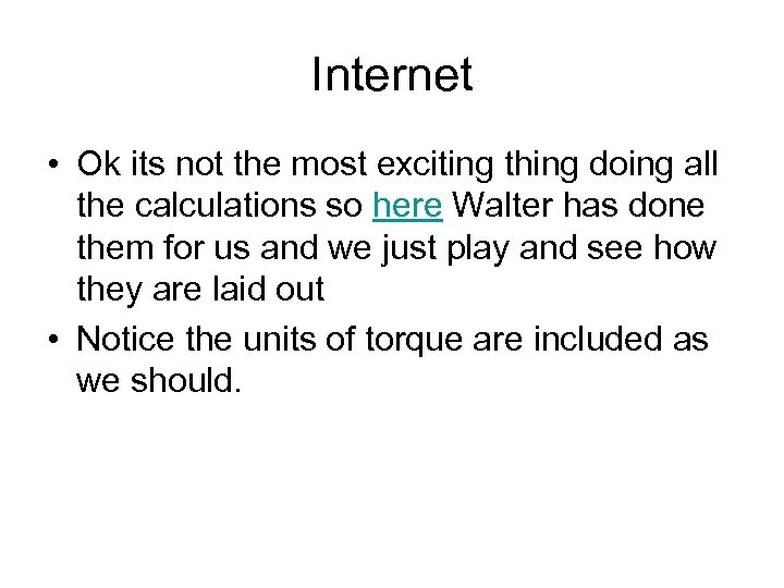 Internet • Ok its not the most exciting thing doing all the calculations so