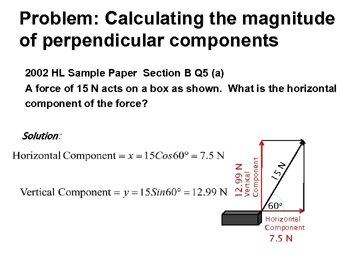 Problem: Calculating the magnitude of perpendicular components 2002 HL Sample Paper Section B Q