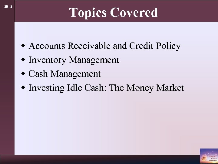 20 - 2 Topics Covered w Accounts Receivable and Credit Policy w Inventory Management