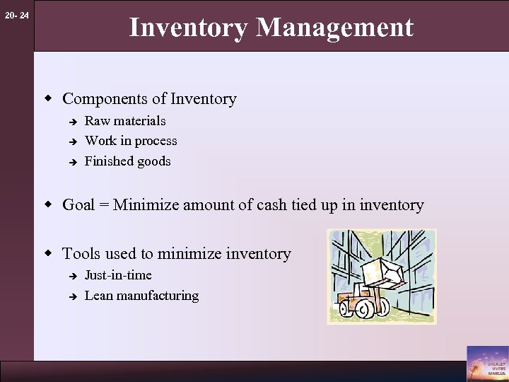 20 - 24 Inventory Management w Components of Inventory è è è Raw materials