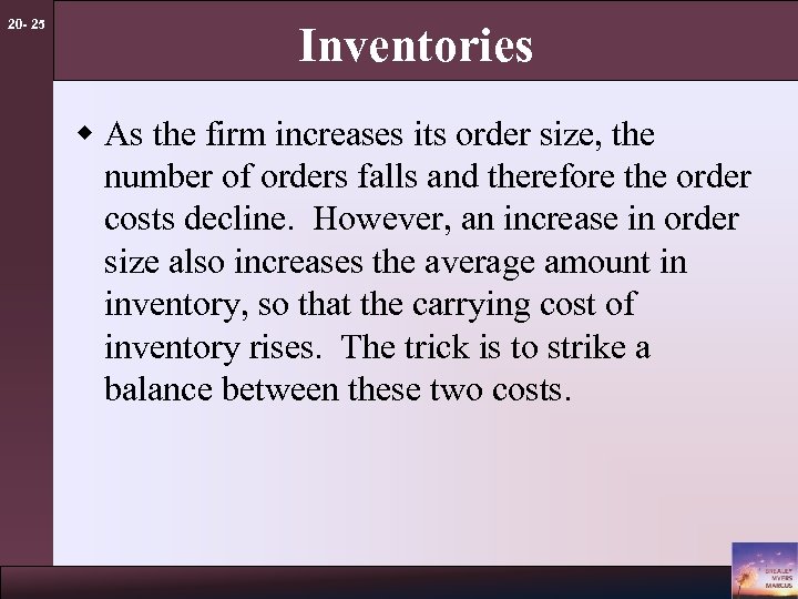 20 - 25 Inventories w As the firm increases its order size, the number
