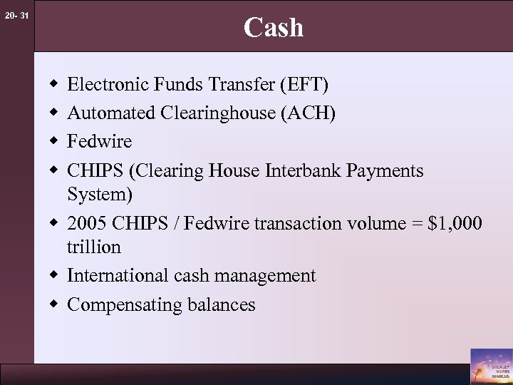 20 - 31 Cash w w Electronic Funds Transfer (EFT) Automated Clearinghouse (ACH) Fedwire