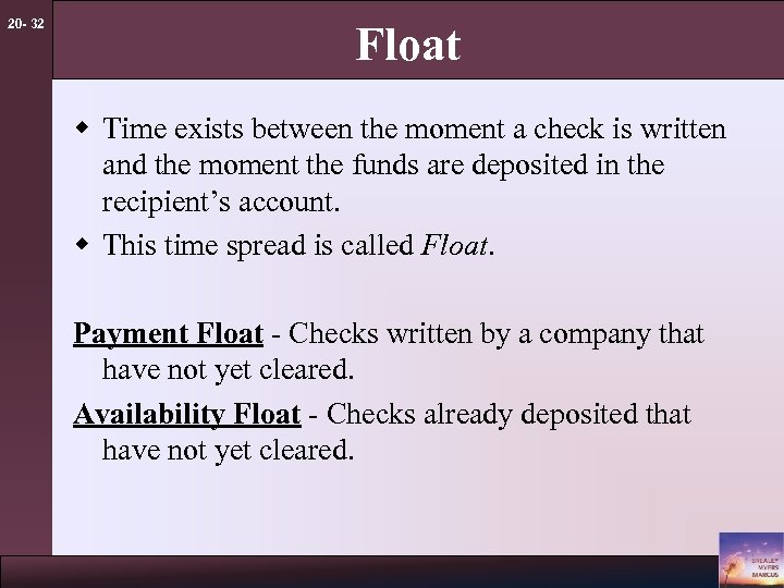 20 - 32 Float w Time exists between the moment a check is written