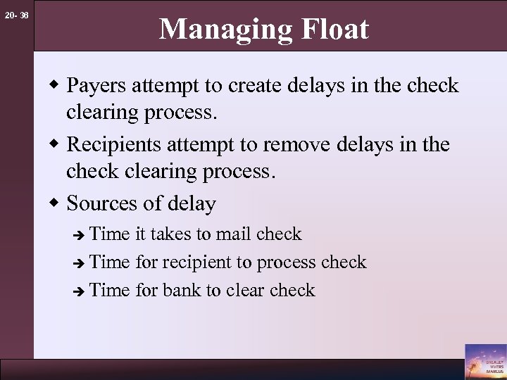 20 - 36 Managing Float w Payers attempt to create delays in the check