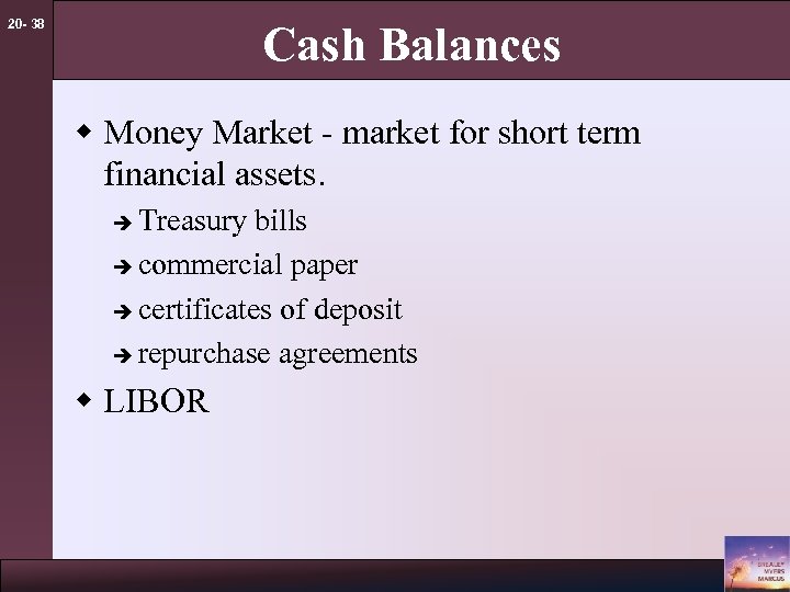 20 - 38 Cash Balances w Money Market - market for short term financial