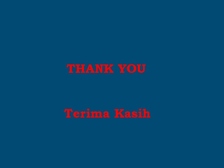 THANK YOU Terima Kasih 