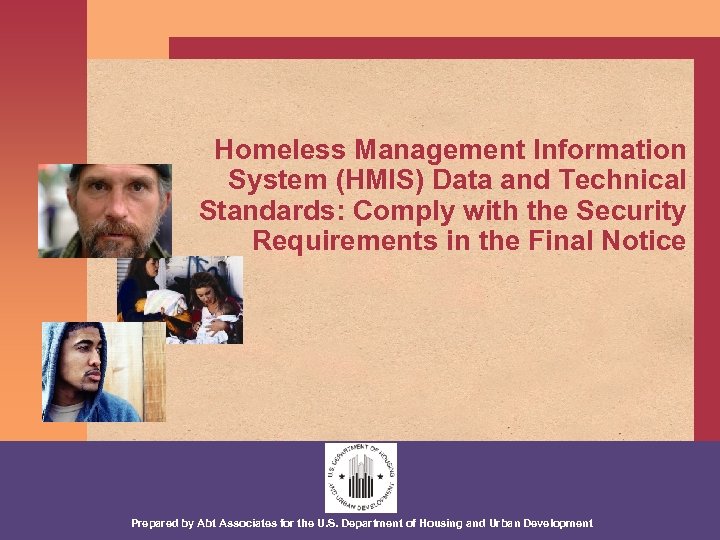 Homeless Management Information System (HMIS) Data and Technical Standards: Comply with the Security Requirements