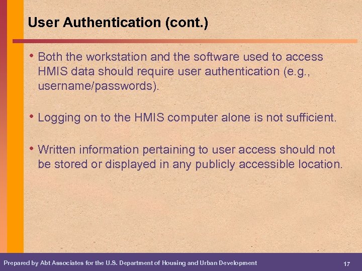 User Authentication (cont. ) • Both the workstation and the software used to access