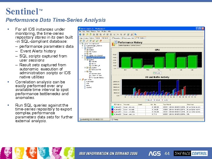 Sentinel™ Performance Data Time-Series Analysis § § § For all IDS instances under monitoring,