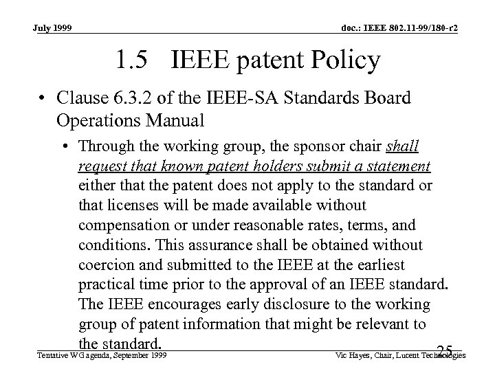 July 1999 doc. : IEEE 802. 11 -99/180 -r 2 1. 5 IEEE patent