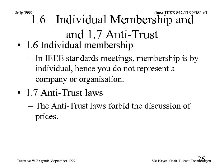 July 1999 doc. : IEEE 802. 11 -99/180 -r 2 1. 6 Individual Membership