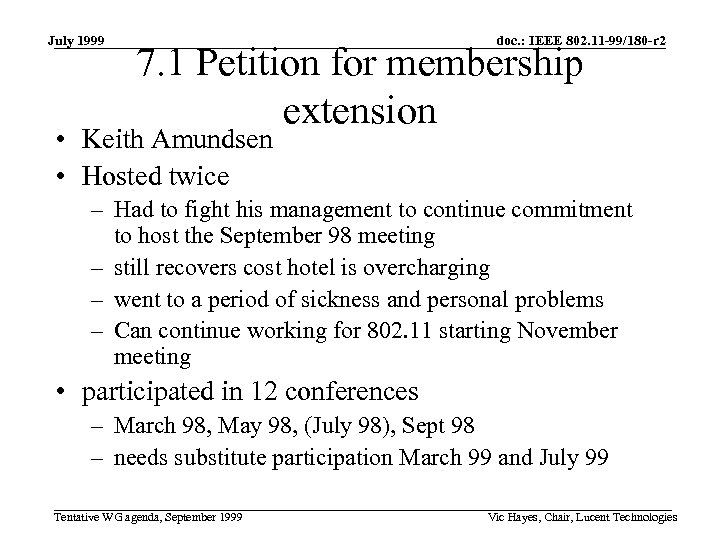 July 1999 doc. : IEEE 802. 11 -99/180 -r 2 7. 1 Petition for