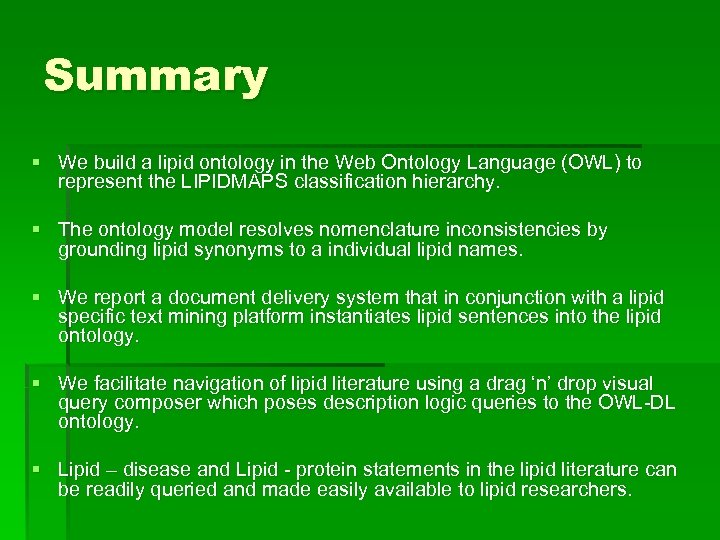 Summary § We build a lipid ontology in the Web Ontology Language (OWL) to