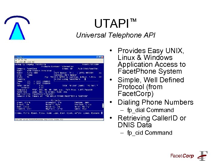 UTAPI™ Universal Telephone API • Provides Easy UNIX, Linux & Windows Application Access to