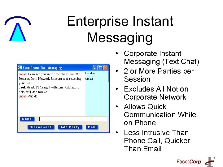 Enterprise Instant Messaging • Corporate Instant Messaging (Text Chat) • 2 or More Parties