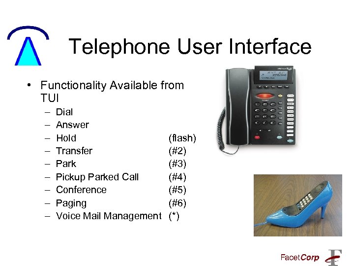 Telephone User Interface • Functionality Available from TUI – – – – – Dial