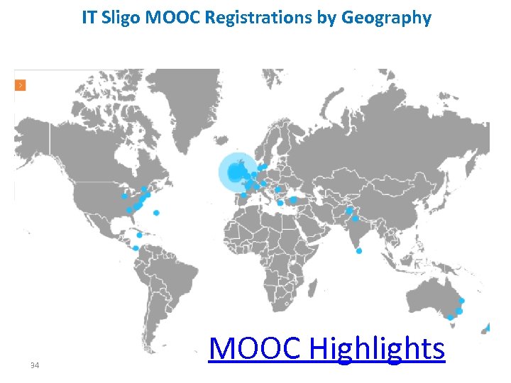 IT Sligo MOOC Registrations by Geography 34 MOOC Highlights 
