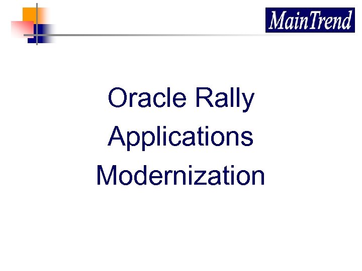 Oracle Rally Applications Modernization 