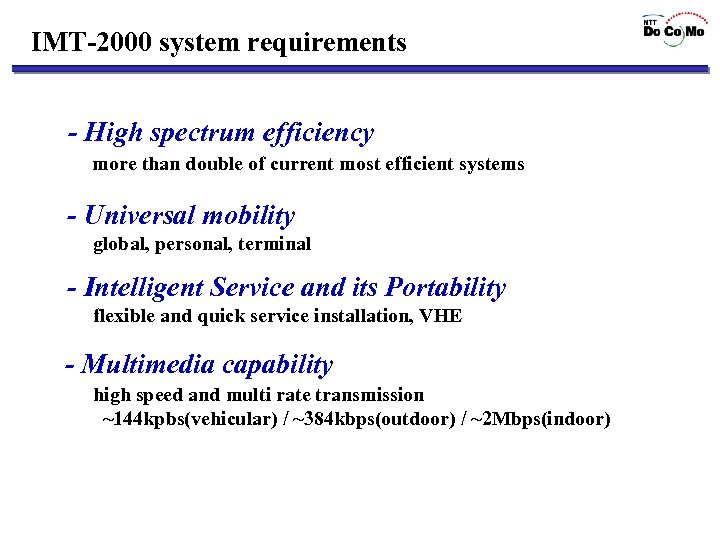 IMT-2000 system requirements - High spectrum efficiency more than double of current most efficient