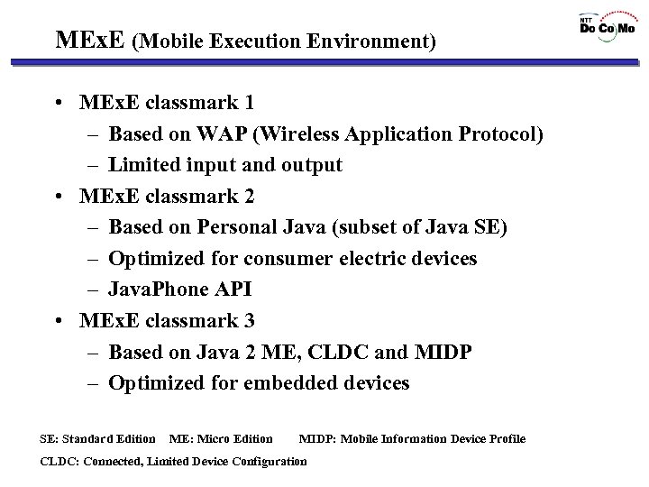 MEx. E (Mobile Execution Environment) • MEx. E classmark 1 – Based on WAP
