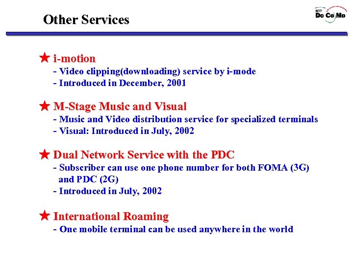Other Services ★ i-motion - Video clipping(downloading) service by i-mode - Introduced in December,