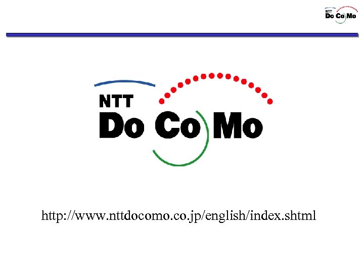 http: //www. nttdocomo. co. jp/english/index. shtml 