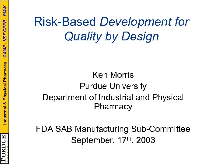 · Industrial & Physical Pharmacy · CAMP - NSF CPPR - PMW Risk-Based Development