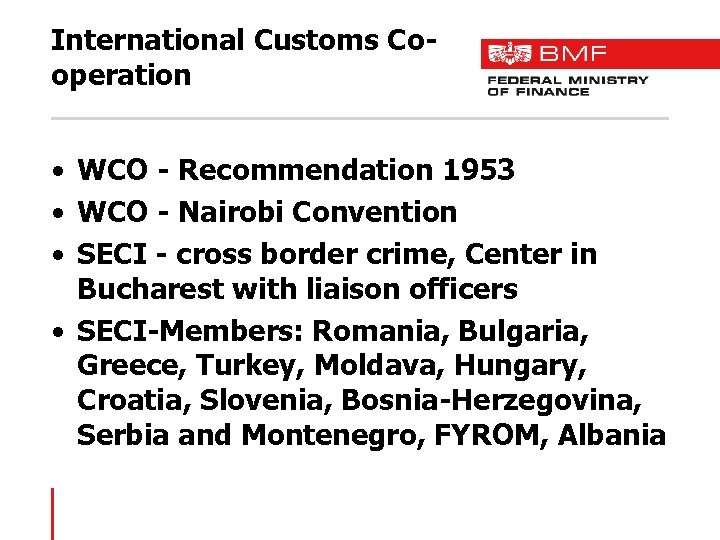 International Customs Cooperation • WCO - Recommendation 1953 • WCO - Nairobi Convention •