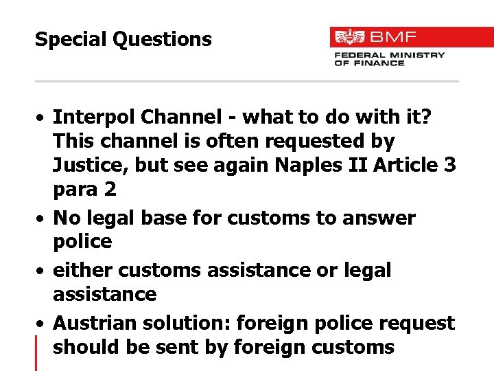 Special Questions • Interpol Channel - what to do with it? This channel is