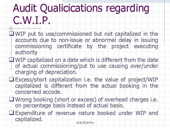 Audit Qualicications regarding C. W. I. P. q WIP put to use/commissioned but not