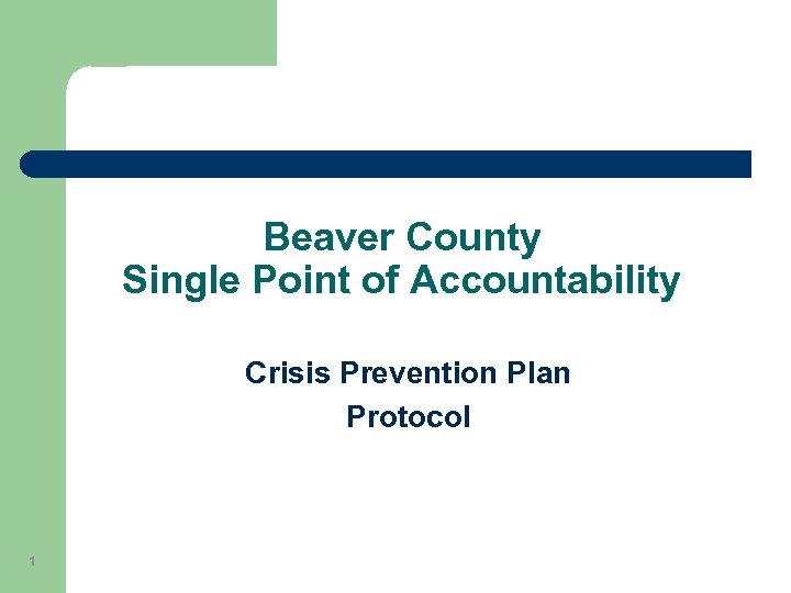 Beaver County Single Point of Accountability Crisis Prevention Plan Protocol 1 